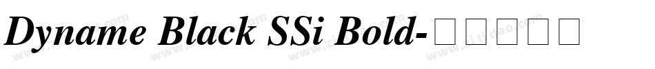 Dyname Black SSi Bold字体转换
